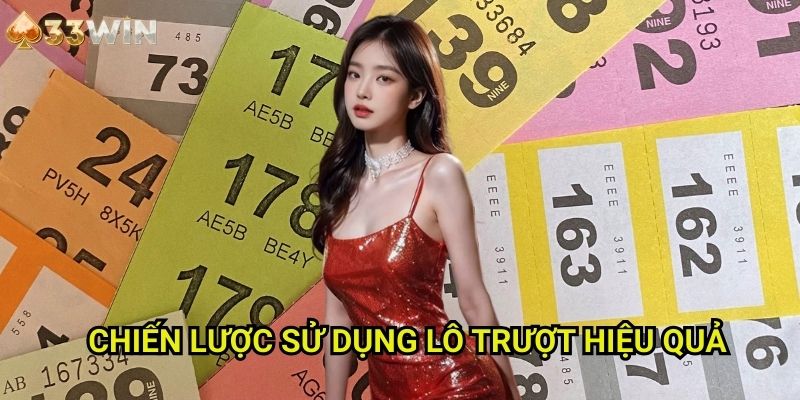 Chiến Lược Sử Dụng Lô Trượt Hiệu Quả